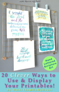 20 Clever Ways to Use and Display Your Printables - Hand-Lettered Scripture Art from Write Them On My Heart