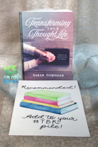 Recommended book - Transforming Your Thought Life by Sarah Geringer