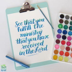Colossians 4:17 Scripture Art for your home office - by Write Them On My Heart