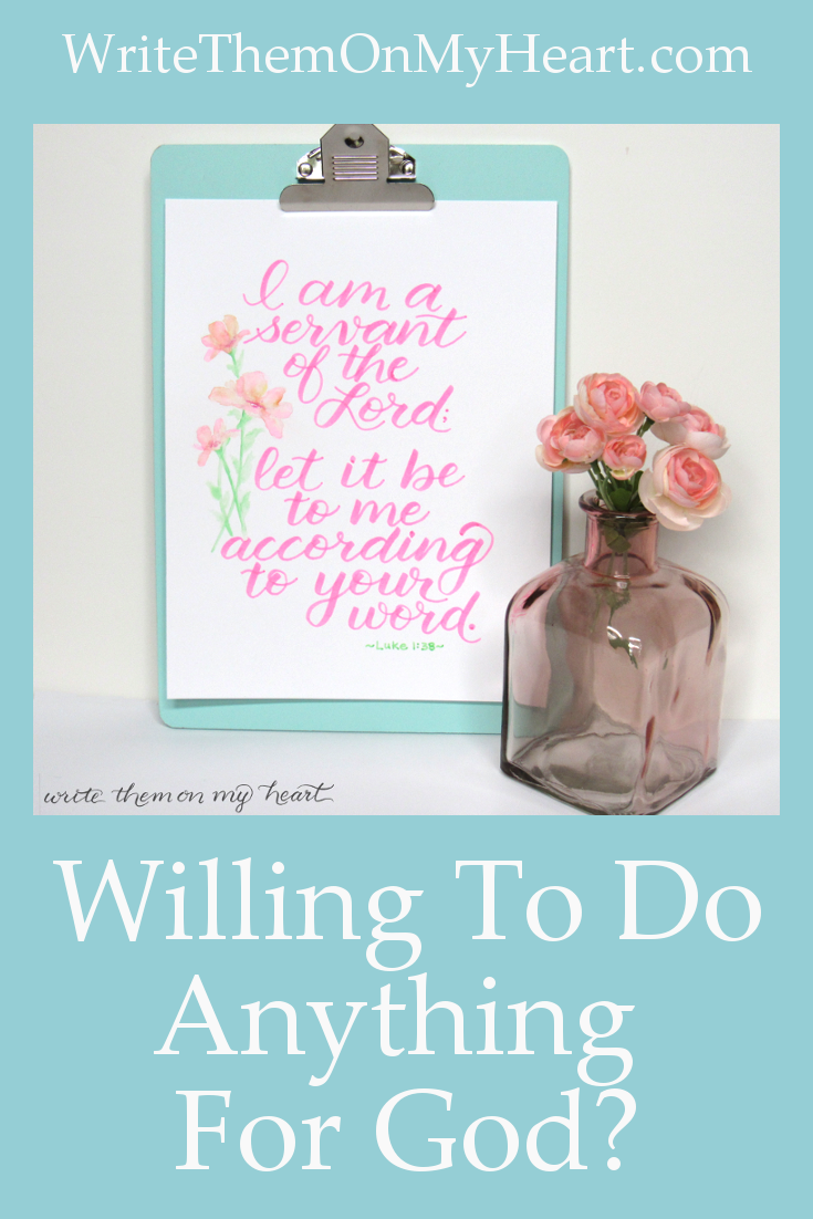 Mary was willing to do ANYTHING God asked (Luke 1:38). The book Anything by Jennie Allen reminds us: God is serious about us not loving anything more Him.