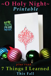 O Holy Night Printable Art - plus What I Learned