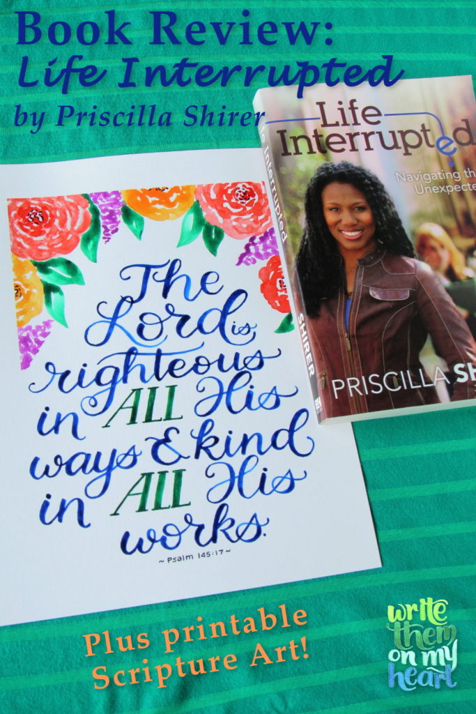 Book Review of Life Interrupted by Priscilla Shirer - plus printable Scripture art