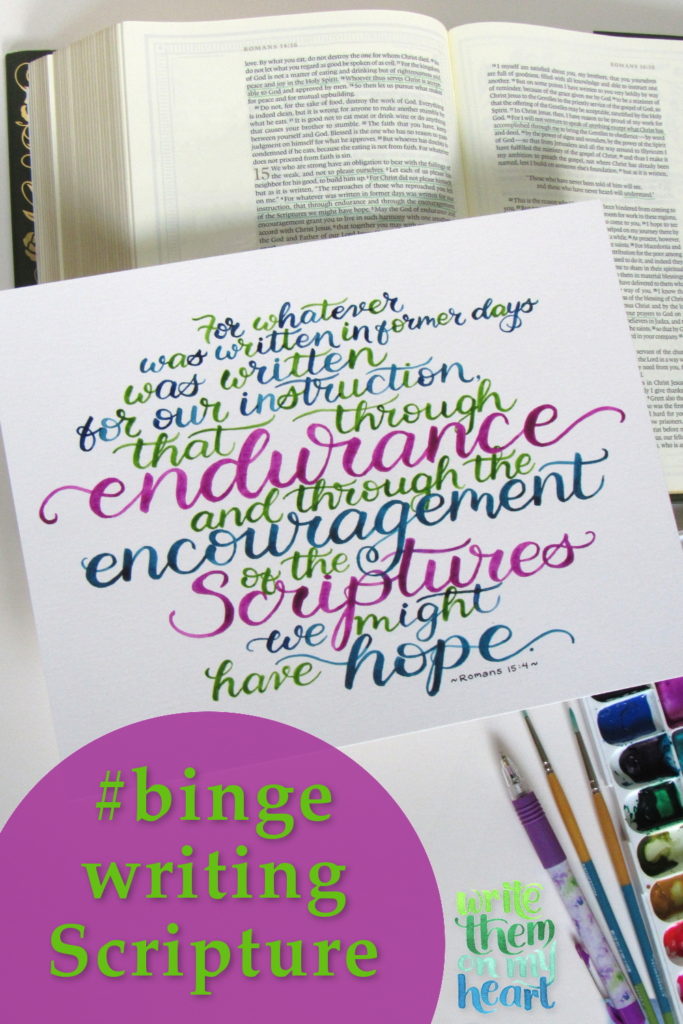 #bingeWritingScripture with Write Them On My Heart - plus Romans 15:4 Scripture Art