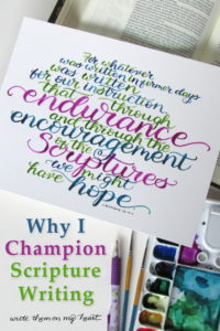 Why I Champion Scripture Writing - plus Romans 15:4 Scripture Painting